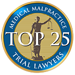 Medical Malpractice Trial Lawyers -  Top 25